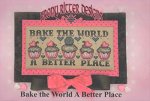 (image for) Bake The World A Better Place